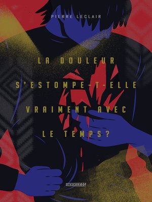 cover image of La douleur s'estompe-t-elle vraiment avec le temps?